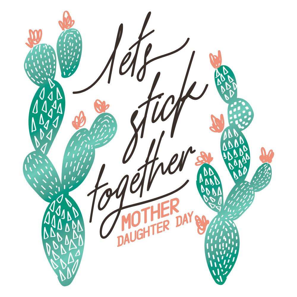Let's Stick Together Cactus Design