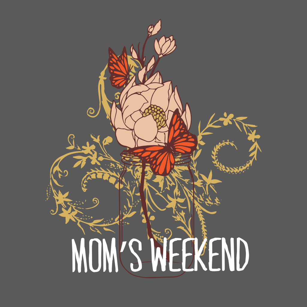 Mom's Weekend