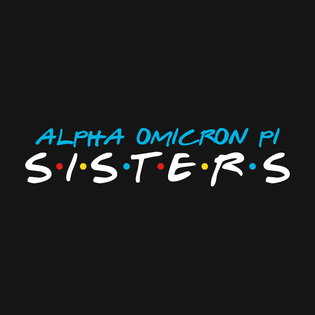 Alpha Omicron Pi Sisters (Friends)
