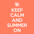 Keep Calm and Summer On shirt design